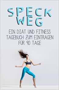 Speck Weg Tanzen Ein Diät Fitness Tagebuch Zum - 