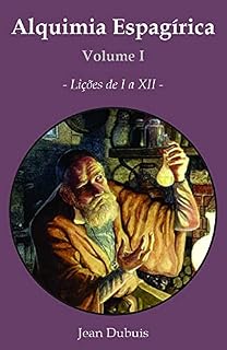 Livro Alquimia Espagírica : Volume I - Lições de 1 a 12