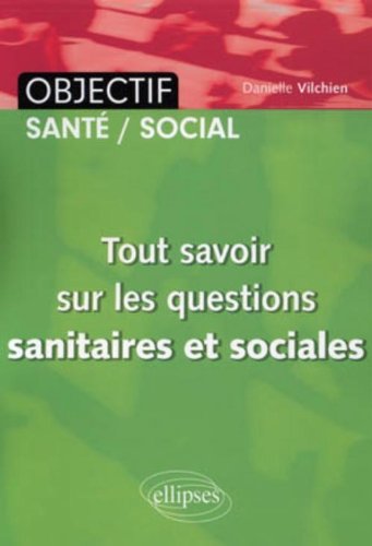 Tout savoir sur les questions sanitaires et sociales
