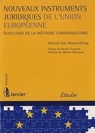 Nouveaux instruments juridiques de l'Union européenne