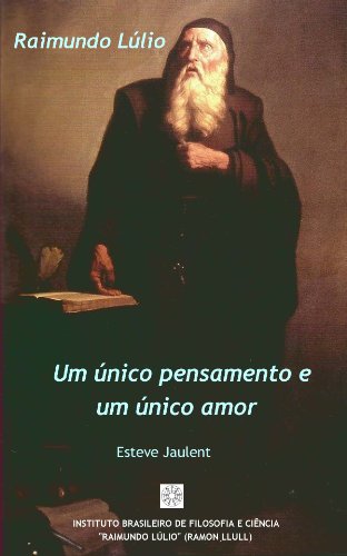 Livro Raimundo Lúlio Um único pensamento e um único amor (ebook)