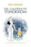 The Children of Tomorrow: A Monks' Guide to Mindful Parenting cover