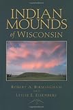 Front cover for the book Indian Mounds of Wisconsin by Robert A. Birmingham