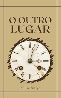 Livro O Outro Lugar: Um romance sobre o tempo, as escolhas e as vidas que não vivemos