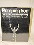 Pumping Iron, the Story and Sport of Bodybuilding by