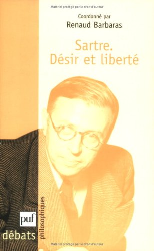 Sartre, désir et liberté