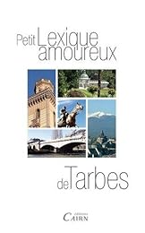 Petit lexique amoureux de Tarbes