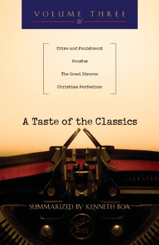 A Taste of the Classics: Crime & Punishment, Pensées, The Great Divorce & Christian Perfection