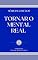 Livro TORNAR O MENTAL REAL: série de 2 livros