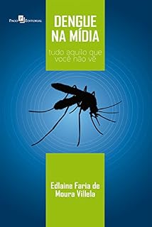 Livro Dengue na mídia: Tudo aquilo que você não vê
