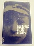 The Diary of the Vilna Ghetto: June 1941 - April 1943 by 