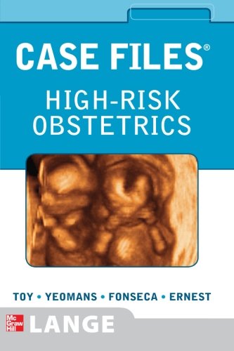 CASE FILES: HIGH-RISK OBSTETRICS