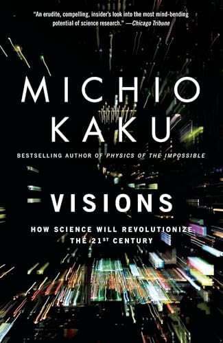 Physics of the Future: The Inventions That Will Transform Our