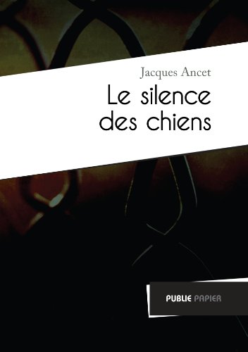 Le  silence des chiens