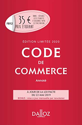 Code de commerce 2020 annoté. Édition limitée - 115e éd. (Codes Dalloz Universitaires et Professionnels) (French Edition) by Collectif