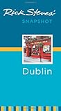 Rick Steves' Snapshot Dublin by Rick Steves, Pat O'Connor