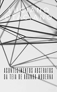 Livro Acontecimentos Abstratos da Teia de Aranha Moderna