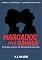 Livro Marcados Pelo Sangue : Parte Um (Olhares na Escola)
