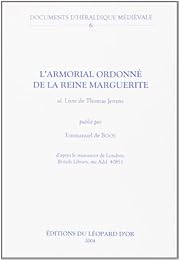 L' armorial ordonné de la reine Marguerite, al. Livre de Thomas Jenyns