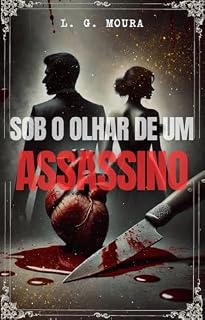 Livro Sob o Olhar de um Assassino: Parte 1 — Ascensão à Escuridão