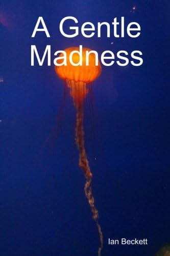 A Gentle Madness