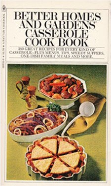 Better Homes and Gardens Casserole Cook Book 0553105396 Book Cover