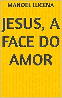 Livro JESUS, A FACE DO AMOR