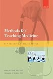 Methods for Teaching Medicine (Acp Teaching Medicine), Kelley M. Skeff, Georgette A. Stratos, 1934465429