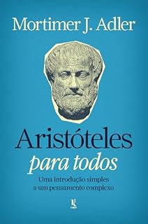 Livro Aristóteles para todos: Uma introdução simples a um pensamento complexo