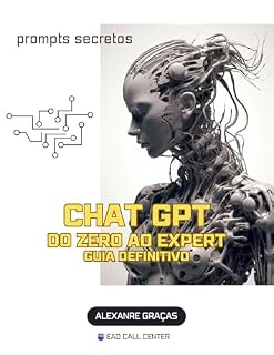 Livro Chat GPT : Guia Definitivo - do zero ao expert