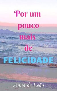 Livro Por um pouco mais de felicidade
