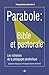 Parabole : Bible et pastorale : Les richesses de la pédagogie parabolique by