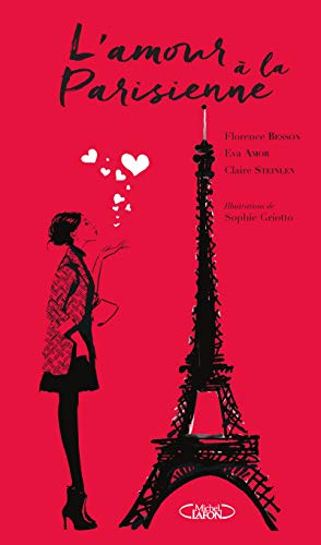 L'amour à la Parisienne by Florence Besson, Eva Amor, Claire Steinlen