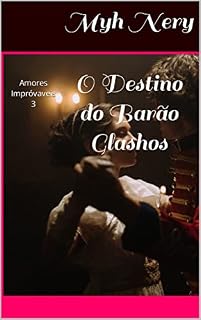 Livro O Destino do Barão Glashos: Amores Impróvaveis 3