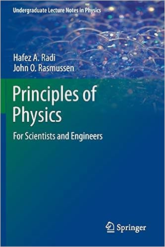 Principles Of Physics For Scientists And Engineers Undergraduate Lecture Notes In Physics Radi Hafez A Rasmussen John O 9783642230257 Amazon Com Books