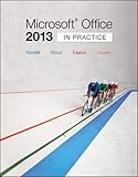Microsoft® Office 2013: In Practice (Simnet Code not included) by Randy Nordell, Pat Graves