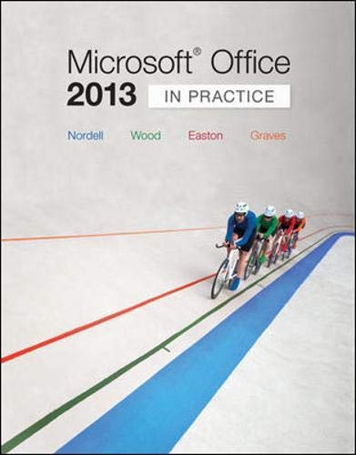 Microsoft® Office 2013: In Practice (Simnet Code not included) by Randy Nordell, Pat Graves, Kari Wood, Annette Easton