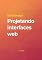 Livro UX/UI Design - Projetando Interfaces Web