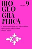 A Biogeographical Analysis of the Chihuahuan Desert Through Its Herpetofauna, Morafka, David J., 9061932106