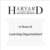 Book cover for Is Yours a Learning Organization? (Harvard Business Review)