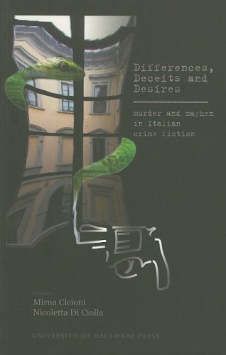 Differences, Deceits and Desires: Murder and Mayhem in Italian Crime Fiction (Monash Romance Studies)