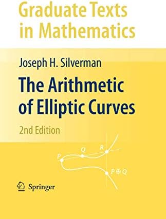 The Arithmetic of Elliptic Curves (Graduate Texts in Mathematics