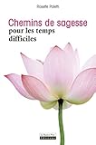 Chemins de sagesse pour les temps difficiles by 