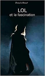Lol et la fascination