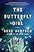 The Butterfly Girl: A Novel by Rene Denfeld