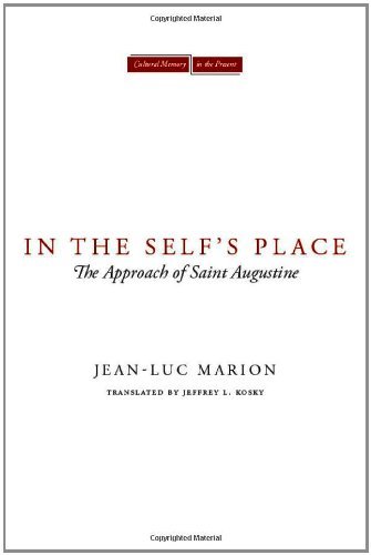 In the Self's Place: The Approach of Saint Augustine (Cultural Memory in the Present)