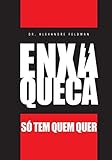 Enxaqueca - So Tem Quem Quer (Portuguese Edition) by Dr. Alexandre Feldman