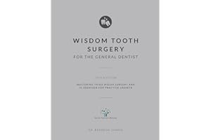 Wisdom Tooth Surgery for the General Dentist: Mastering Third Molar Surgery and IV Sedation for Practice Growth