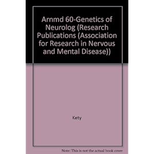 Genetics of Neurological and Psychiatric Disorders (RESEARCH PUBLICATIONS (ASSOCIATION FOR RESEARCH IN NERVOUS AND MENTAL DISEASE))