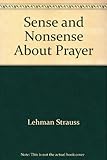 Sense and Nonsense About Prayer